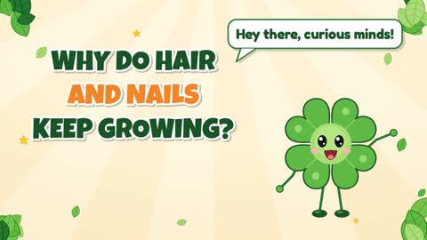 Why Do Hair and Nails Keep Growing?