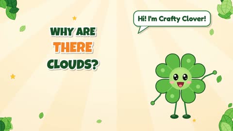Why Are There Clouds?