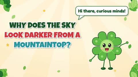 Why Does the Sky Look Darker From a Mountaintop?