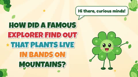 How Did a Famous Explorer Find Out That Plants Live in Bands on Mountains?