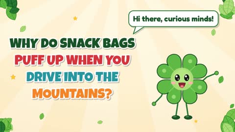 Why Do Snack Bags Puff Up When You Drive Into the Mountains?