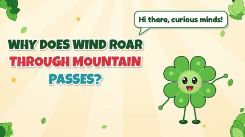 Why Does Wind Roar Through Mountain Passes?