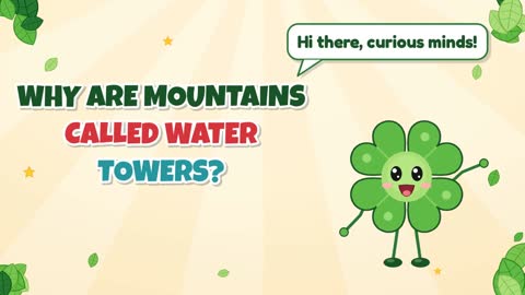 Why Are Mountains Called Water Towers?
