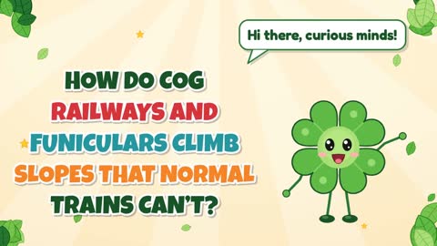 How Do Cog Railways and Funiculars Climb Slopes That Normal Trains Can’t?