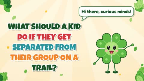 What Should a Kid Do If They Get Separated From Their Group on a Trail?