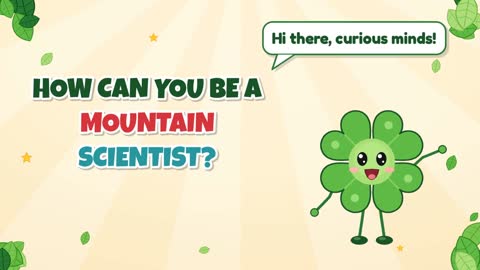 How Can You Be a Mountain Scientist?