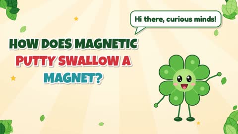 How Does Magnetic Putty Swallow a Magnet?