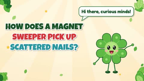 How Does a Magnet Sweeper Pick Up Scattered Nails?