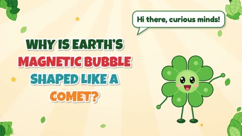 Why Is Earth’s Magnetic Bubble Shaped Like a Comet?