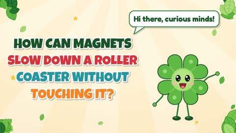 How Can Magnets Slow Down a Roller Coaster Without Touching It?