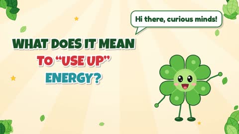 What Does It Mean to “Use Up” Energy?