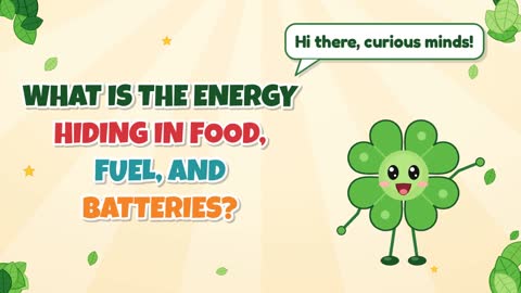 What Is the Energy Hiding in Food, Fuel, and Batteries?