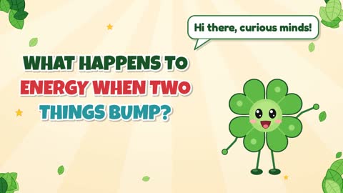 What Happens to Energy When Two Things Bump?