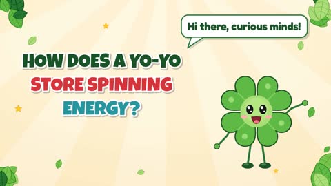 How Does a Yo-Yo Store Spinning Energy?
