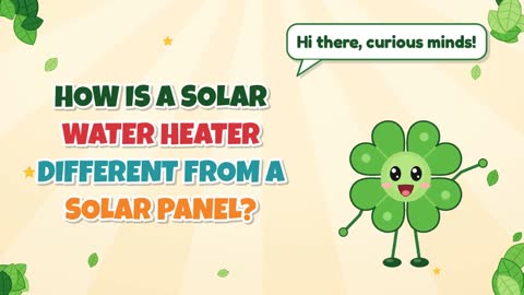 How Is a Solar Water Heater Different From a Solar Panel?