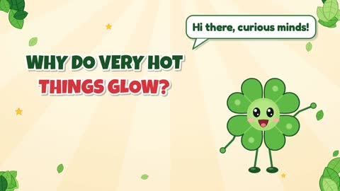 Why Do Very Hot Things Glow?