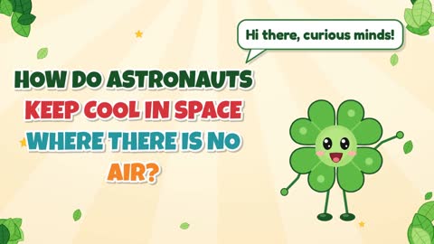 How Do Astronauts Keep Cool in Space Where There Is No Air?
