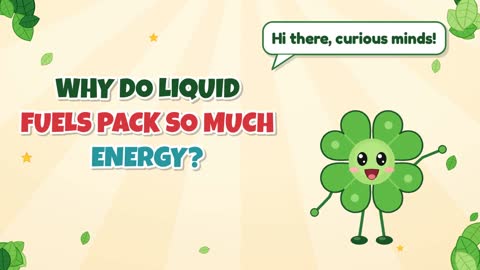 Why Do Liquid Fuels Pack So Much Energy?