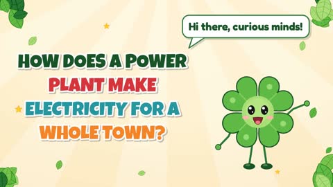 How Does a Power Plant Make Electricity for a Whole Town?