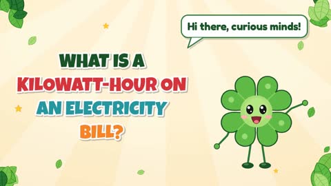 What Is a Kilowatt-Hour on an Electricity Bill?