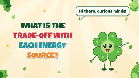 What Is the Trade-Off with Each Energy Source?