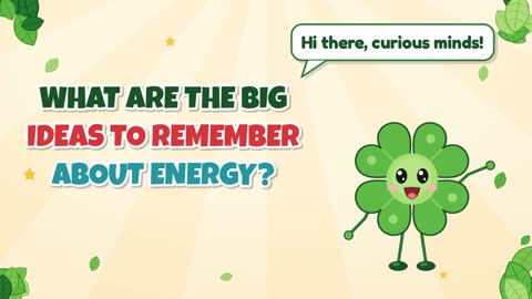 What Are the Big Ideas to Remember About Energy?
