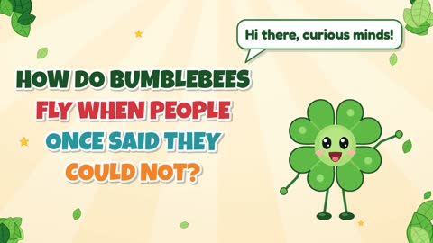 How Do Bumblebees Fly When People Once Said They Could Not?