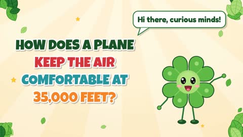 How Does a Plane Keep the Air Comfortable at 35,000 Feet?