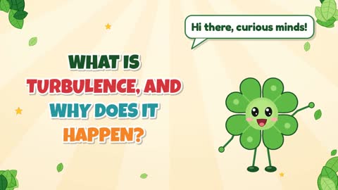 What Is Turbulence, and Why Does It Happen?