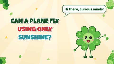 Can a Plane Fly Using Only Sunshine?