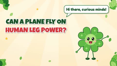 Can a Plane Fly on Human Leg Power?
