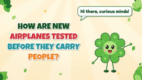 How Are New Airplanes Tested Before They Carry People?
