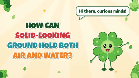 How can solid-looking ground hold both air and water?