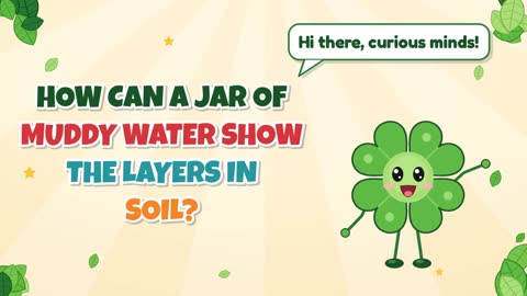 How can a jar of muddy water show the layers in soil?