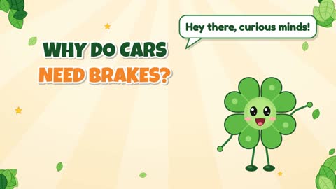 Why Do Cars Need Brakes?