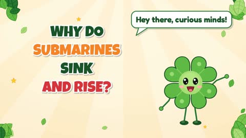 Why Do Submarines Sink and Rise?
