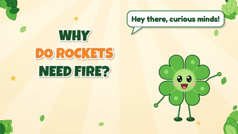 Why Do Rockets Need Fire?