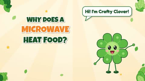 Why Does a Microwave Heat Food?