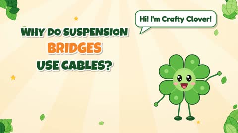 Why Do Suspension Bridges Use Cables?