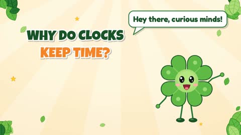 Why Do Clocks Keep Time?