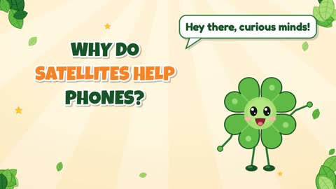 Why Do Satellites Help Phones?