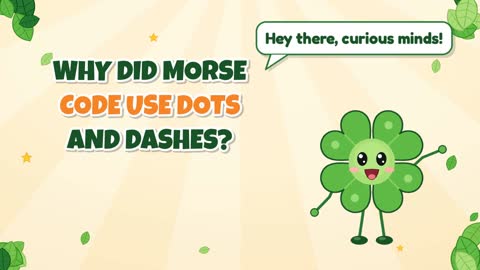 Why Did Morse Code Use Dots and Dashes?