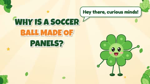 Why Is a Soccer Ball Made of Panels?