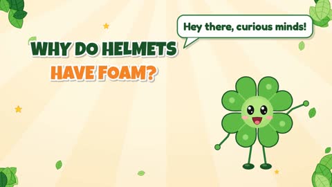 Why Do Helmets Have Foam?