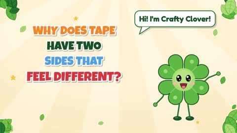 Why Does Tape Have Two Sides That Feel Different?