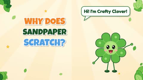 Why Does Sandpaper Scratch?