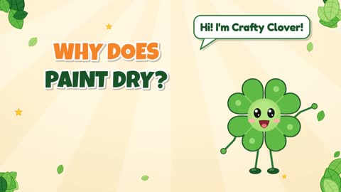 Why Does Paint Dry?