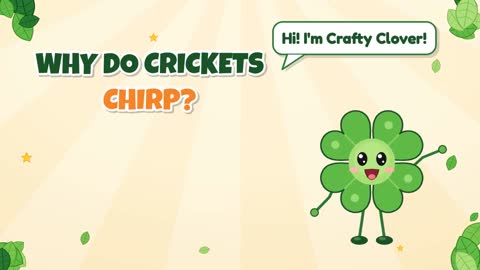 Why Do Crickets Chirp?