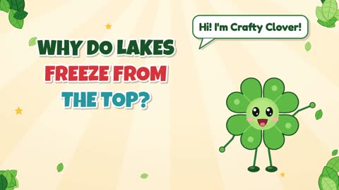 Why Do Lakes Freeze From the Top?