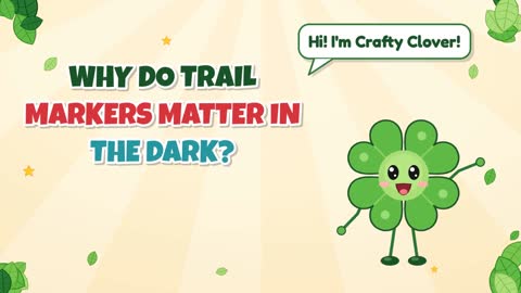Why Do Trail Markers Matter in the Dark?